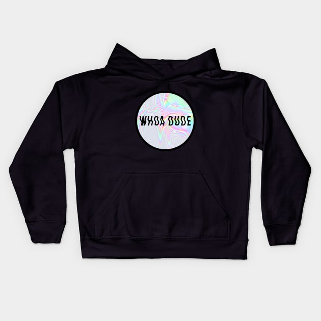 whoa dude Kids Hoodie by theantidote